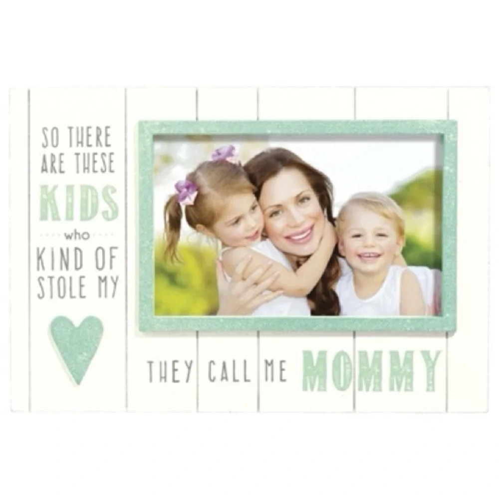 "THEY CALL ME MOMMY" - 4" X 6" FRAME